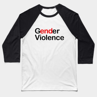 End Gender Violence Baseball T-Shirt